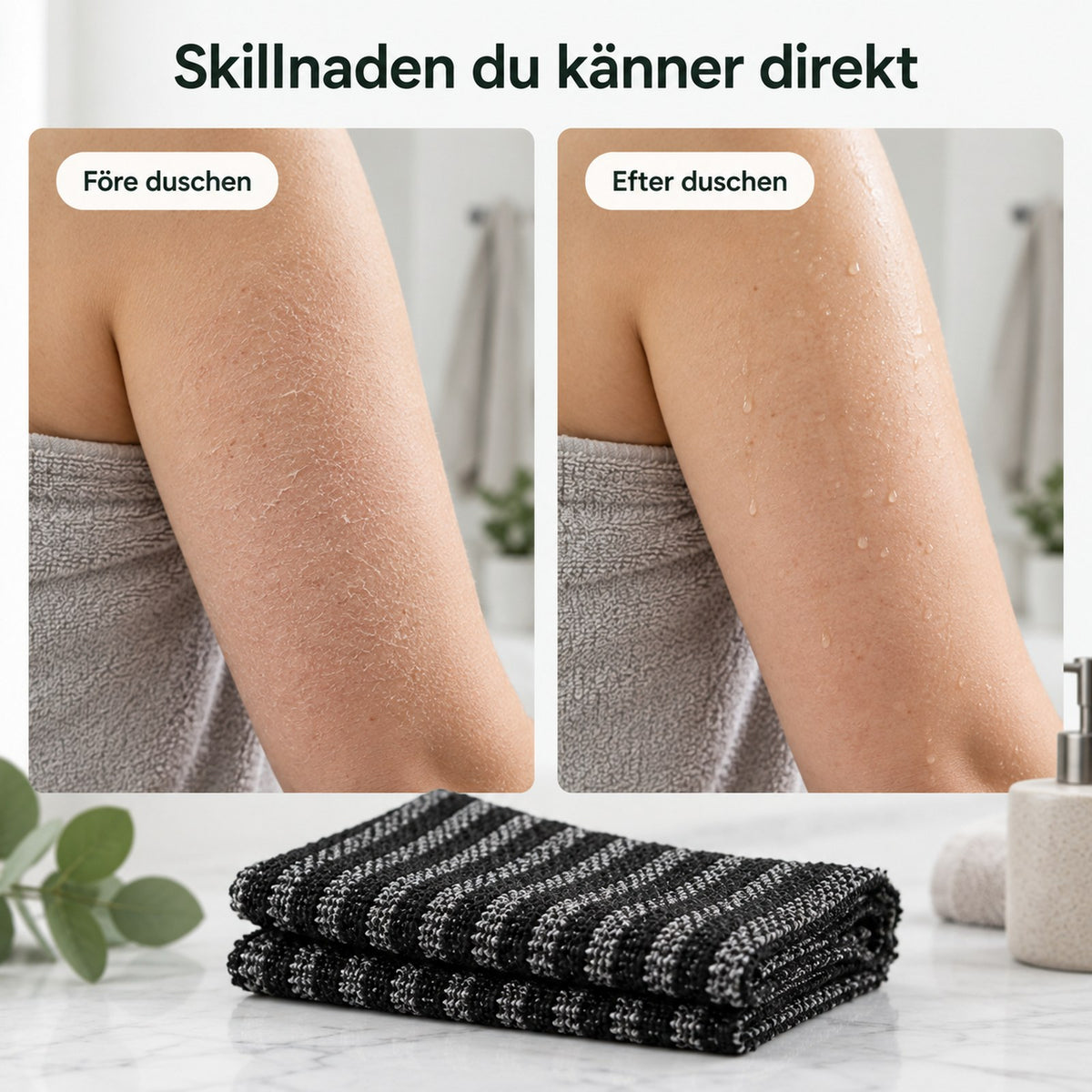 Överarm före och efter duschen med skrubbhandduken, torr hud mot slät hud