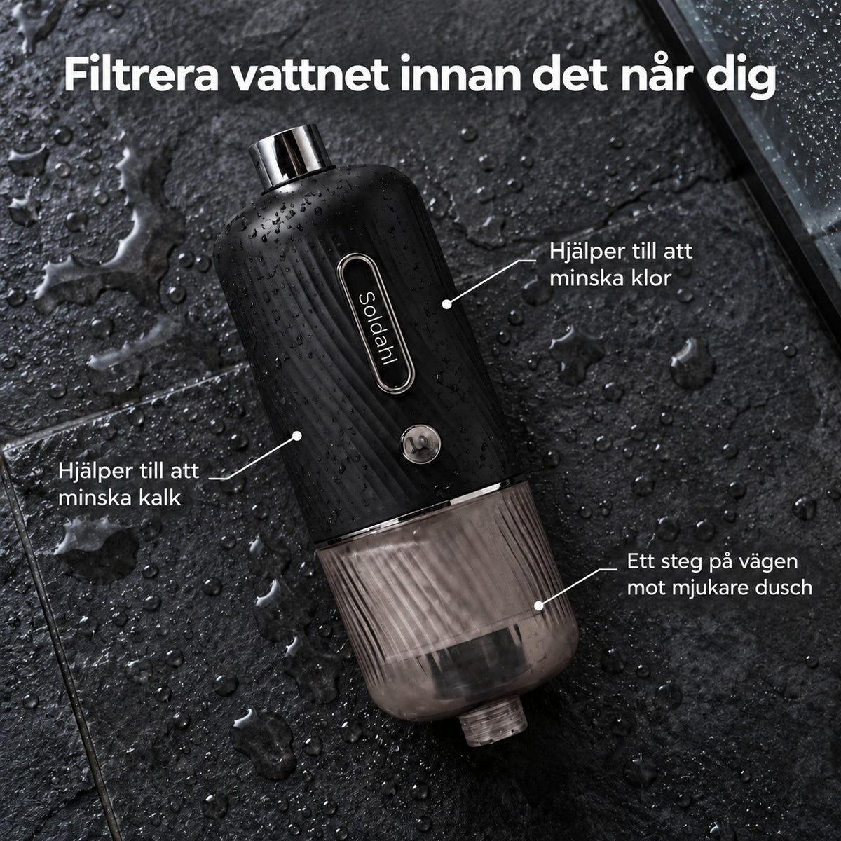 Soldahl duschfilter på blött skiffergolv, filtrera vattnet innan det når dig