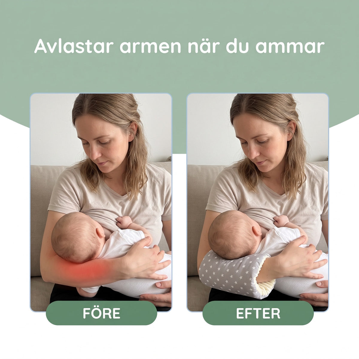 Före och efter: armkudden avlastar armen när du ammar