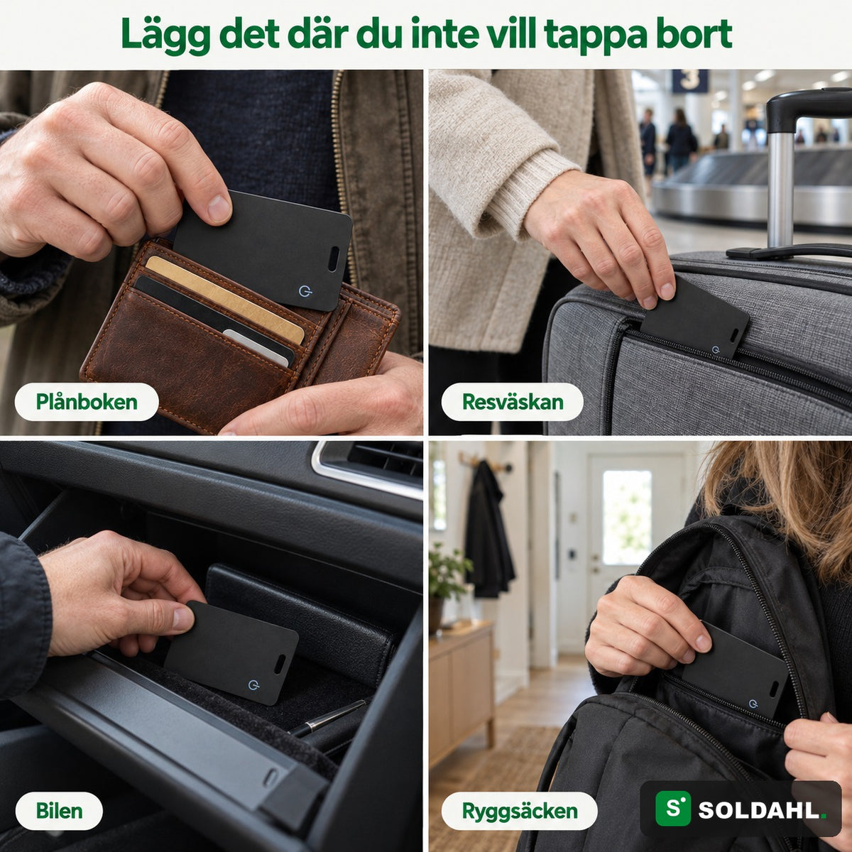 Fyra bilder där spårkortet läggs i plånboken, resväskan, bilen och ryggsäcken