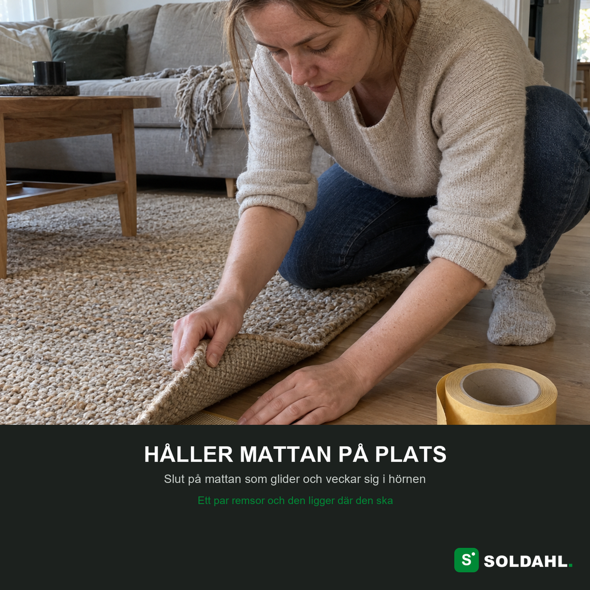 Håller mattan på plats