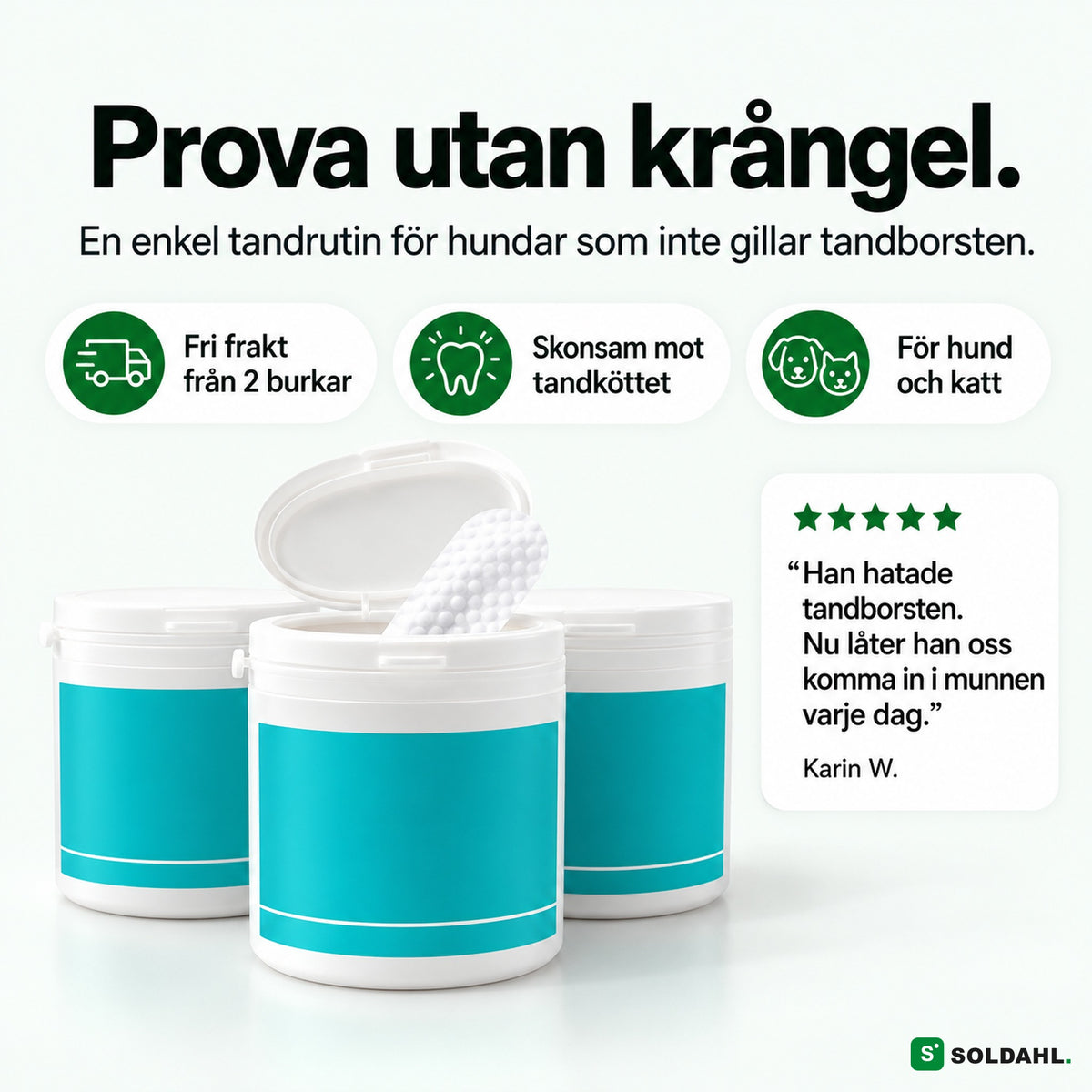 Prova utan krångel: fri frakt från 2 burkar, skonsam mot tandköttet