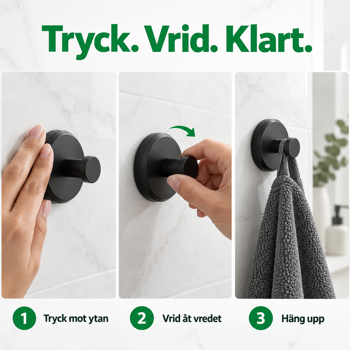 Tryck. Vrid. Klart.